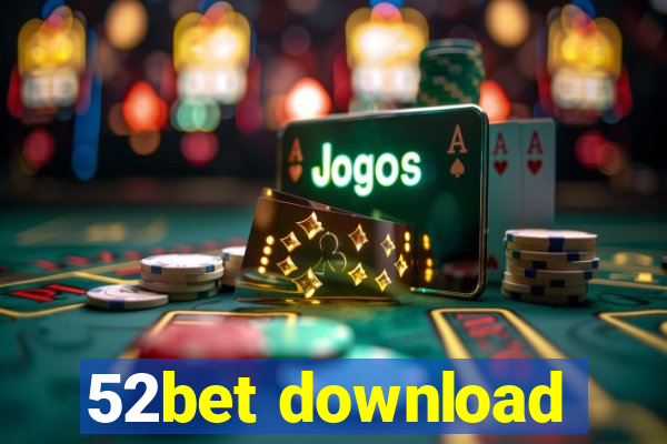 52bet download